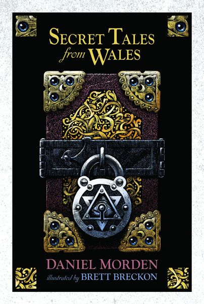 A picture of 'Secret Tales from Wales' 
                              by Daniel Morden